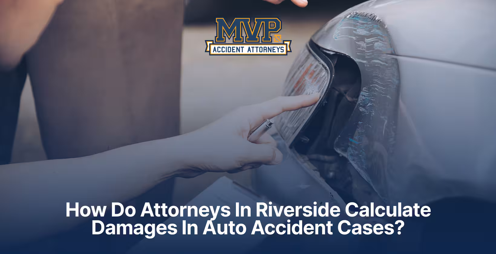 How Do Attorneys In Riverside Calculate Damages In Auto Accident Cases?