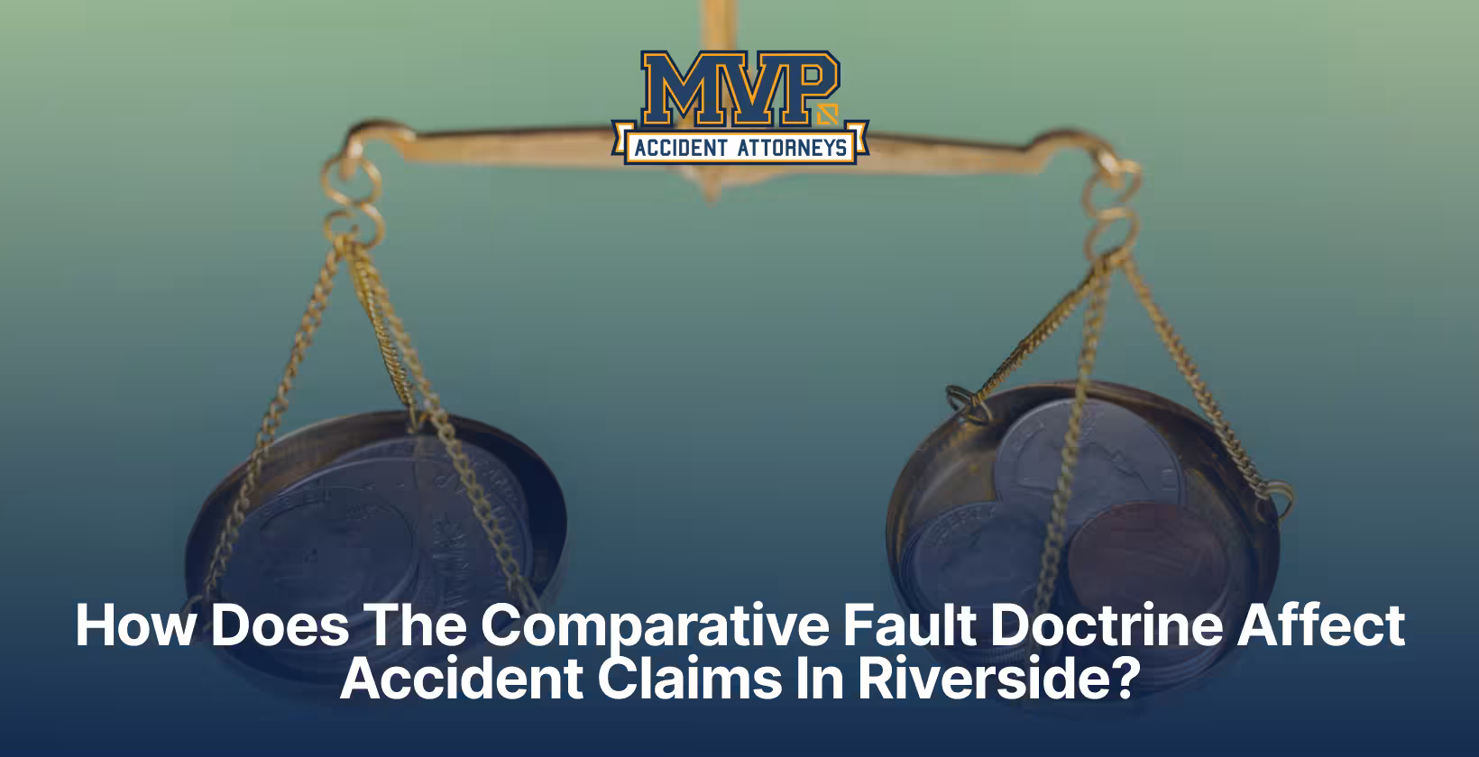 How Does The Comparative Fault Doctrine Affect Accident Claims In Riverside?