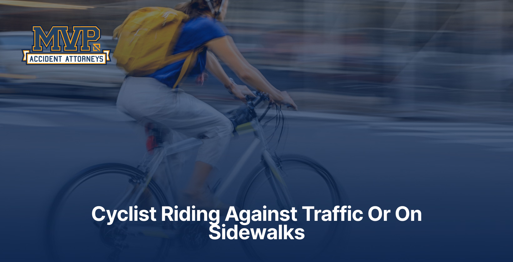 Cyclist Riding Against Traffic or on Sidewalks
