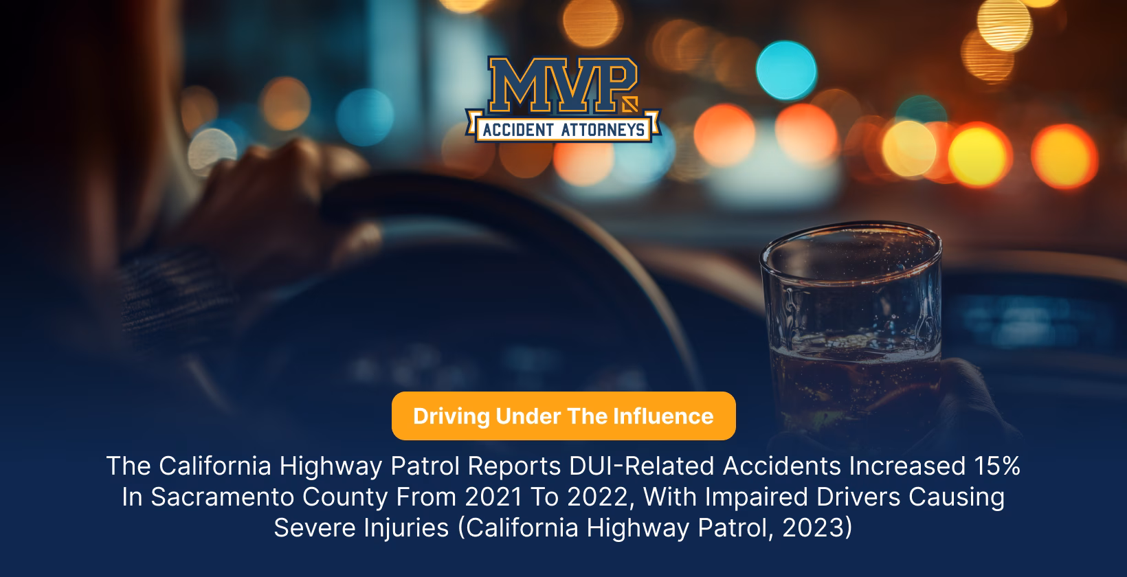 Sacramento Car Accident Attorney - Driving Under the Influence