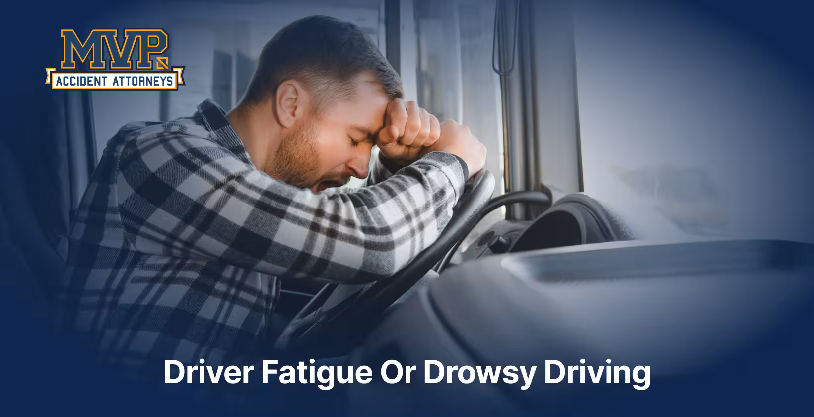 Sacramento Truck Accident Attorney - Driver Fatigue Or Drowsy Driving
