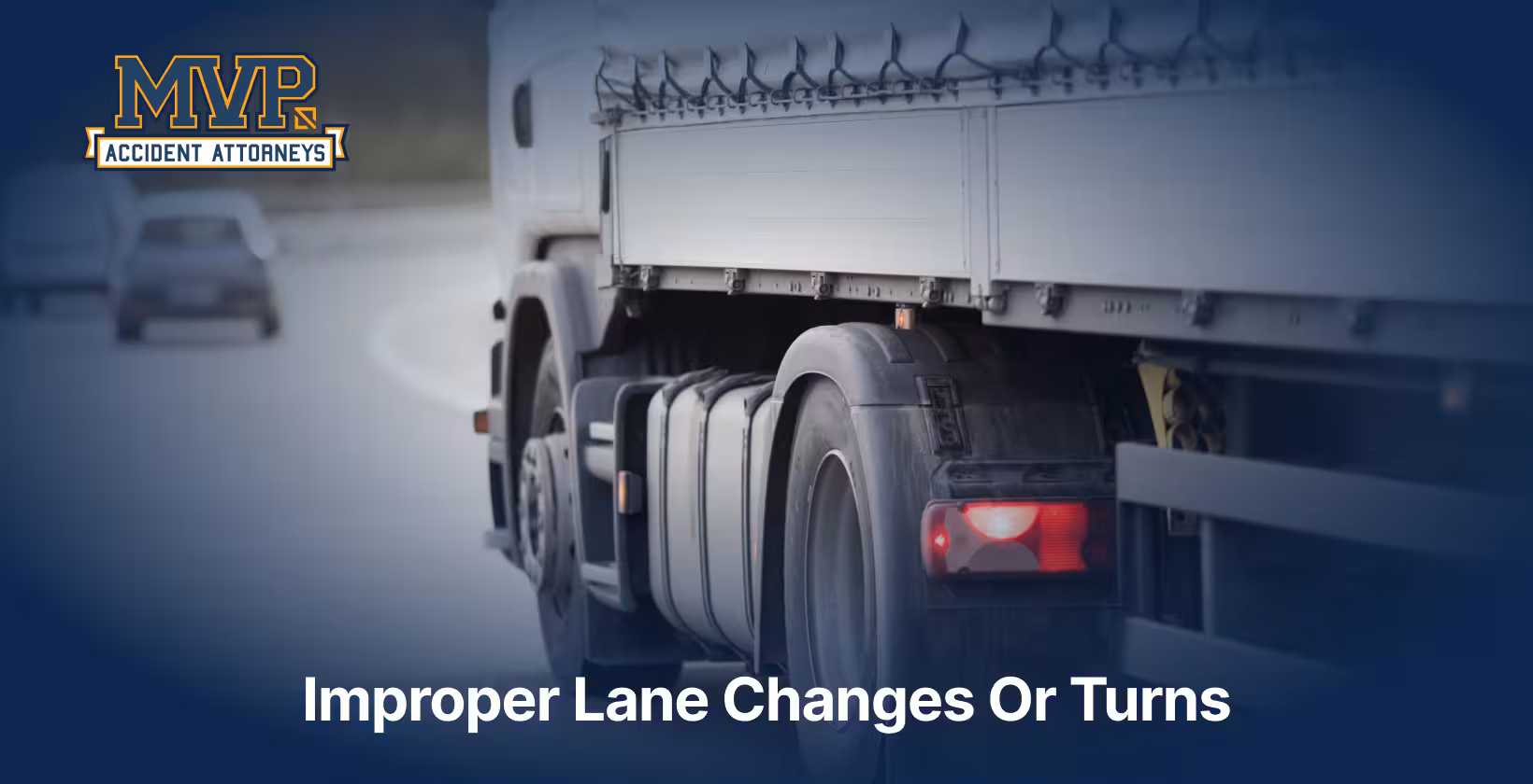 Sacramento Truck Accident Attorney - Improper Lane Changes