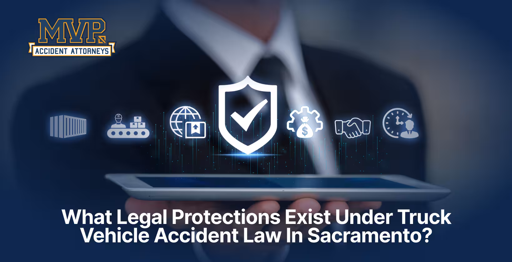 Sacramento Truck Accident Attorney - Legal Protections