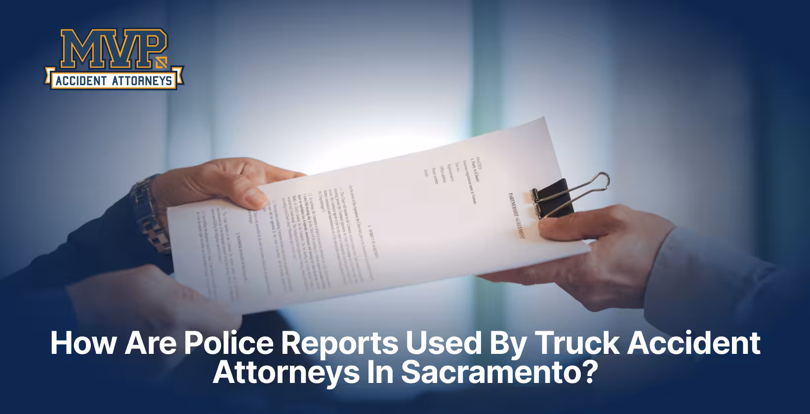 Sacramento Truck Accident Attorney - Police Reports