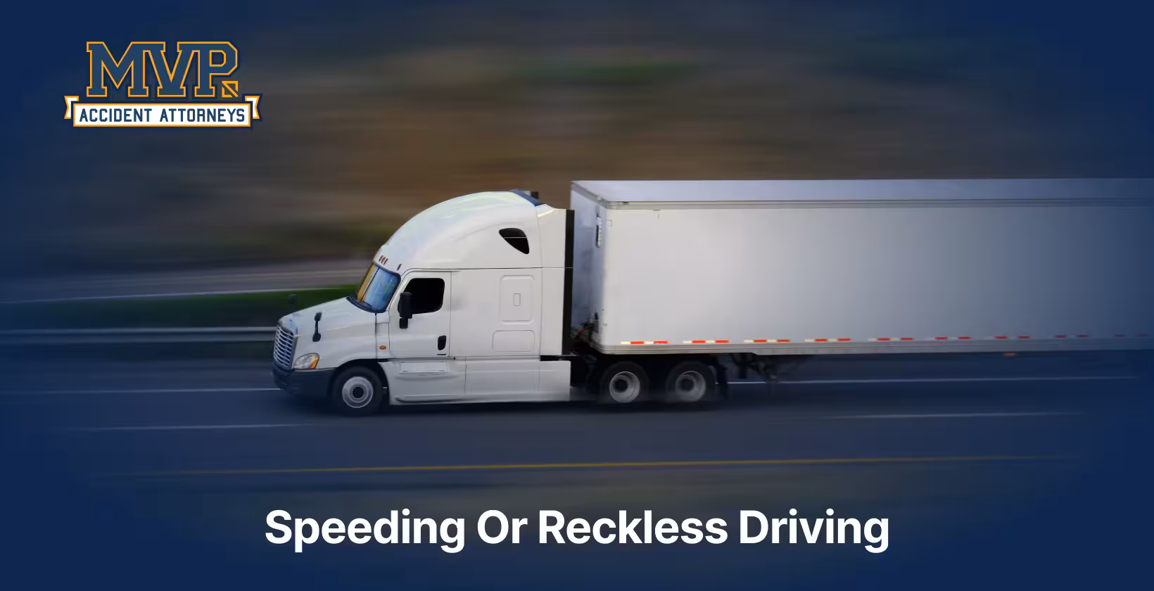Sacramento Truck Accident Attorney - Speeding Or Reckless Driving