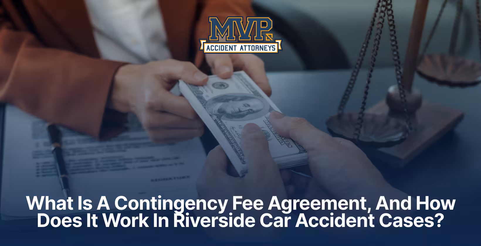 What Is A Contingency Fee Agreement, And How Does It Work In Riverside Car Accident Cases?