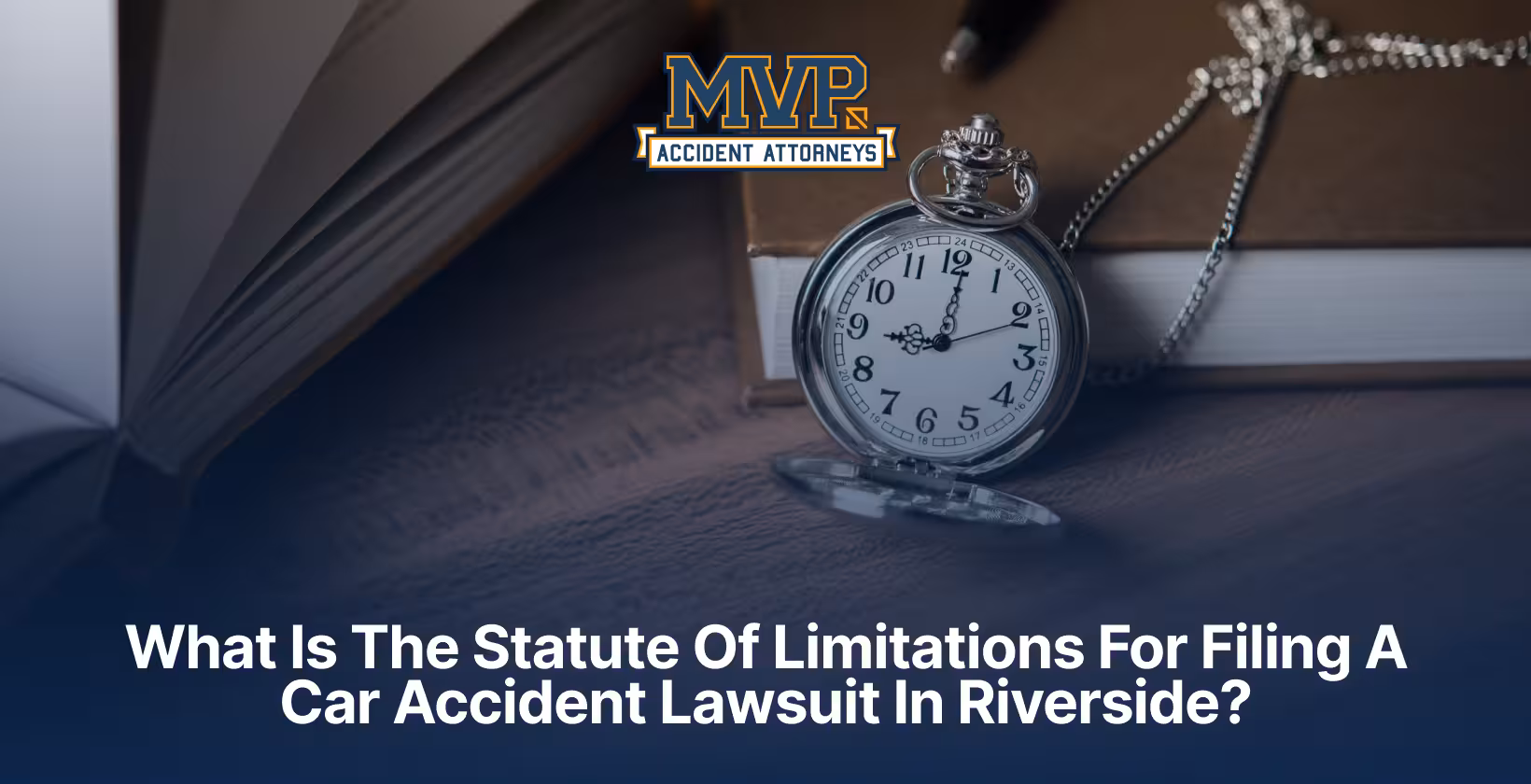 What Is The Statute Of Limitations For Filing A Car Accident Lawsuit In Riverside?